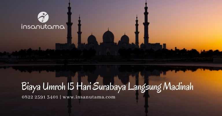 biaya umroh 15 hari surabaya langsung madinah