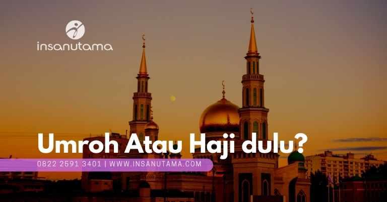 umroh atau haji dulu